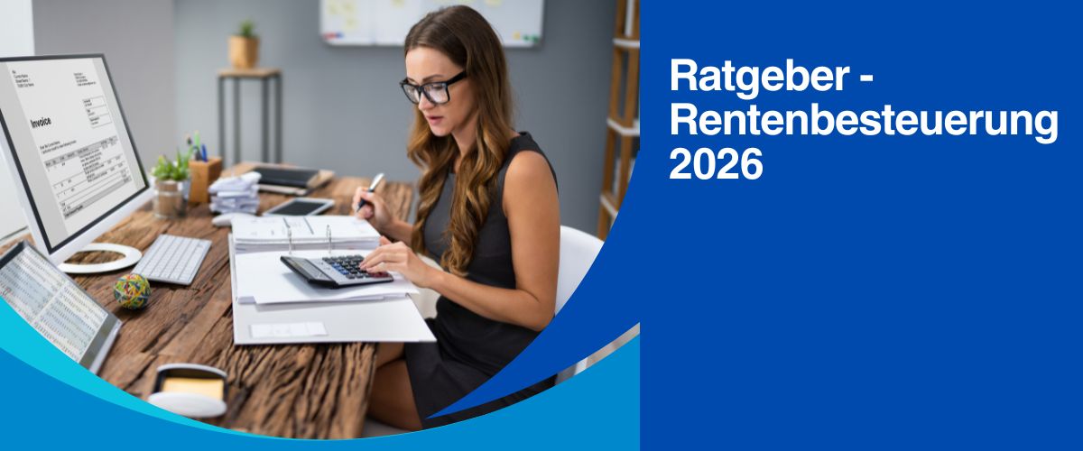Rentenbesteuerung 2026: Steuern auf die Rente